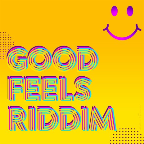 Good Feels Riddim (Instrumental) | Boomplay Music