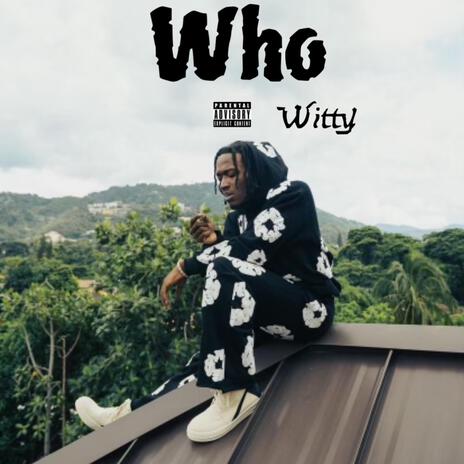 Who ft. Tjtorry106 | Boomplay Music