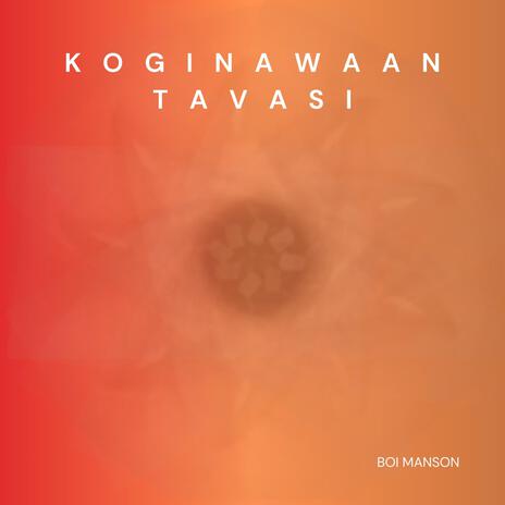 Koginawaan Tavasi | Boomplay Music