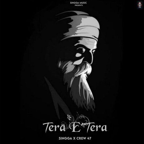 Tera E Tera ft. Crew 47 | Boomplay Music