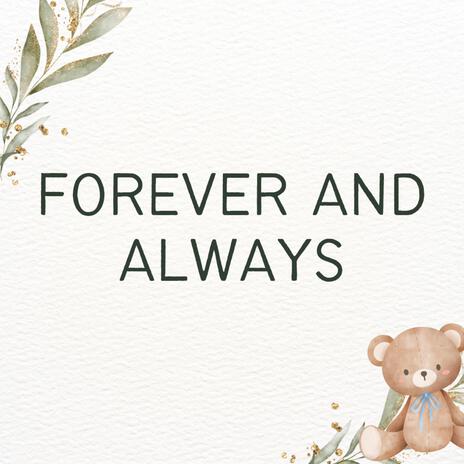 forever and always | Boomplay Music