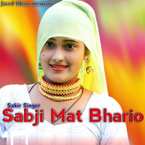 Sabji Mat Bhario | Boomplay Music