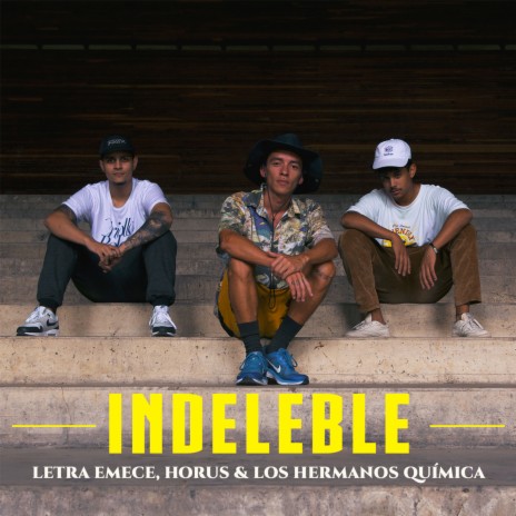 Indeleble ft. Horus & Los Hermanos Química | Boomplay Music