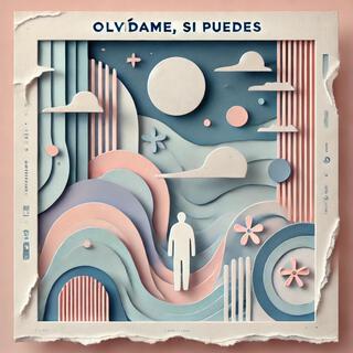 Olvidame, Si Puedes lyrics | Boomplay Music