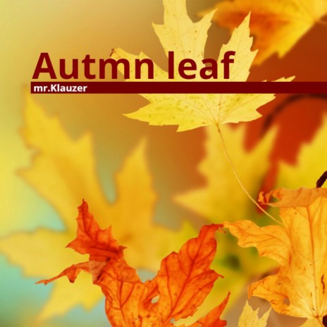 Autmn Leaf | Boomplay Music