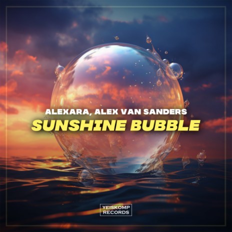 Sunshine Bubble ft. Alex Van Sanders | Boomplay Music