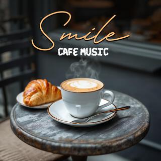 Smile (Cafe Music)