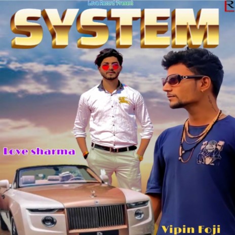 System ft. Love Sharma | Boomplay Music