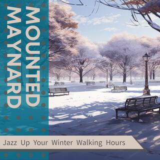 Jazz up Your Winter Walking Hours