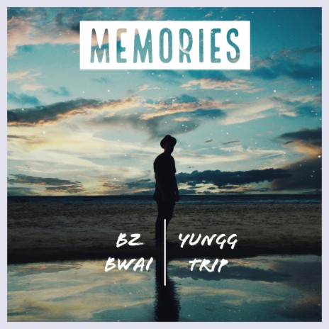 Memories ft. Yungg Trip | Boomplay Music