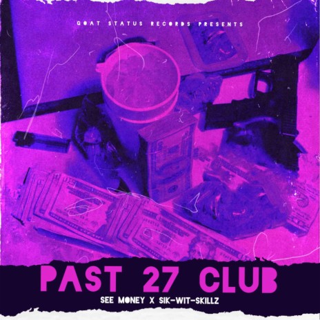PAST 27 CLUB ft. Sik-Wit-Skillz | Boomplay Music