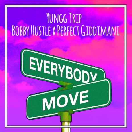 Everybody Move (Dub Mix) ft. Bobby Hustle & Perfect Giddimani