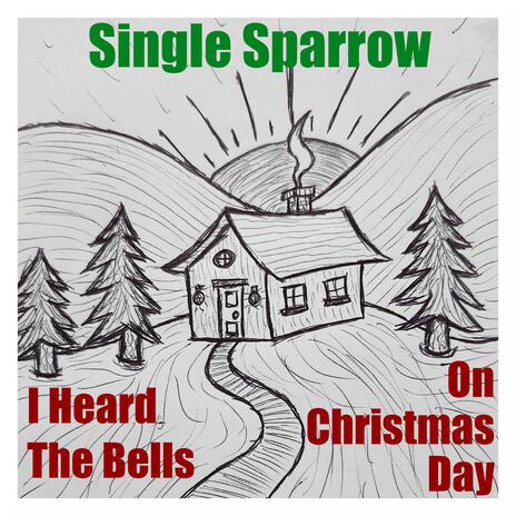 I Heard The Bells On Christmas Day | Boomplay Music