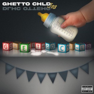 Ghetto CHLD lyrics | Boomplay Music