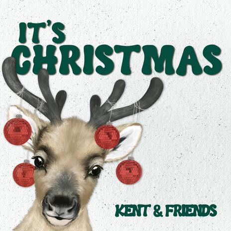 It's Christmas ft. Kent Neufeld | Boomplay Music