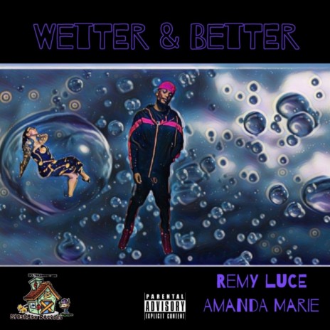 WETTER & BETTER ft. Amanda Marie | Boomplay Music
