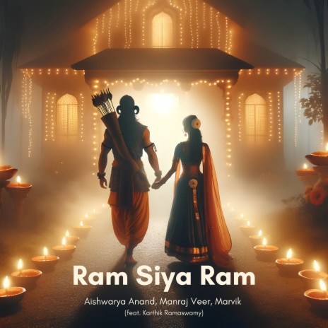 Ram Siya Ram ft. Manraj Veer, Marvik & Karthik Ramaswamy | Boomplay Music