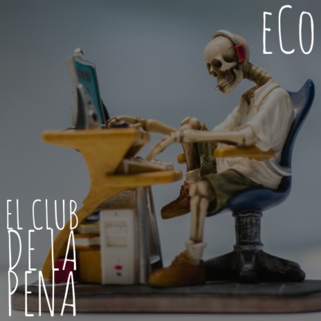 El Club de la pena | Boomplay Music