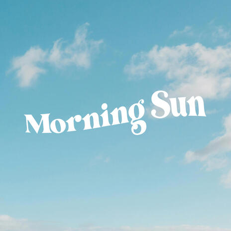 Morning Sun | Boomplay Music