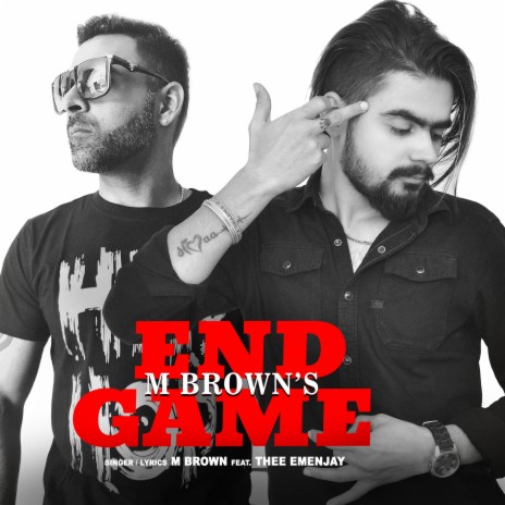 End Game ft. M Brown & Thee Emenjay | Boomplay Music