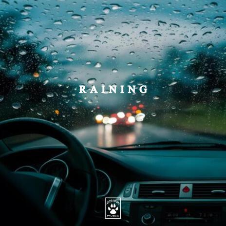 Raining | Boomplay Music