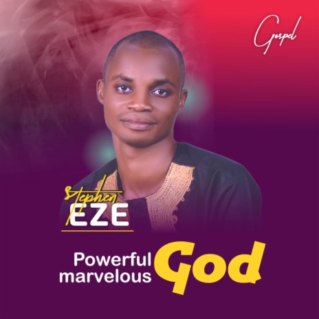 Powerful God, Marvelous God | Boomplay Music