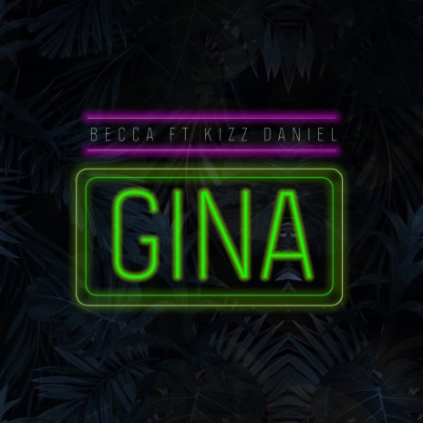 Gina ft. Kizz Daniel | Boomplay Music