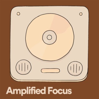 Amplified Focus