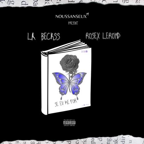 SE EU ME FOR ft. LA BECKSS & ROSEX LEROYD | Boomplay Music