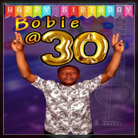 Bobby@30 | Boomplay Music
