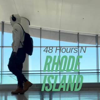 48 Hours In Rhode Island