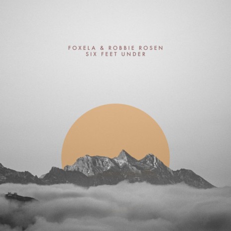 Six Feet Under ft. Robbie Rosen | Boomplay Music
