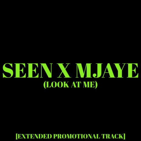 Look at Me ft. Seen | Boomplay Music