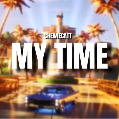 My Time | Boomplay Music