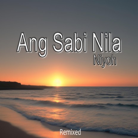 Ang Sabi Nila (Remixed)