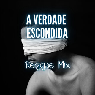 Verdade Escondida (Reggae Mix)