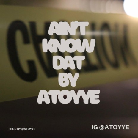 Ain't know dat | Boomplay Music