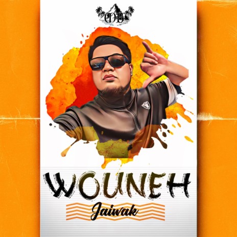 WOUNEH by Jaiwak | Boomplay Music