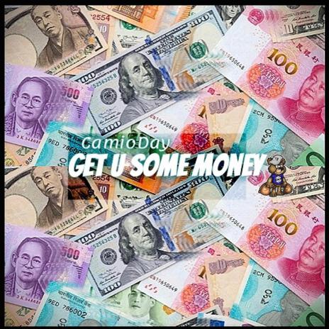 Get U Some Money | Boomplay Music