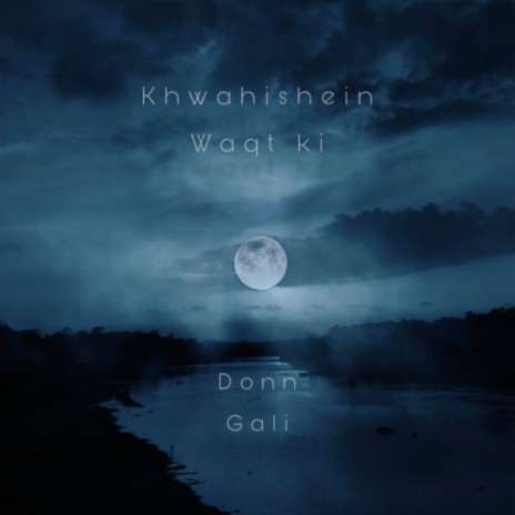Khwahishein Waqt Ki | Boomplay Music