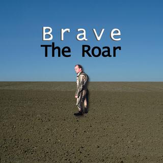 Brave The Roar