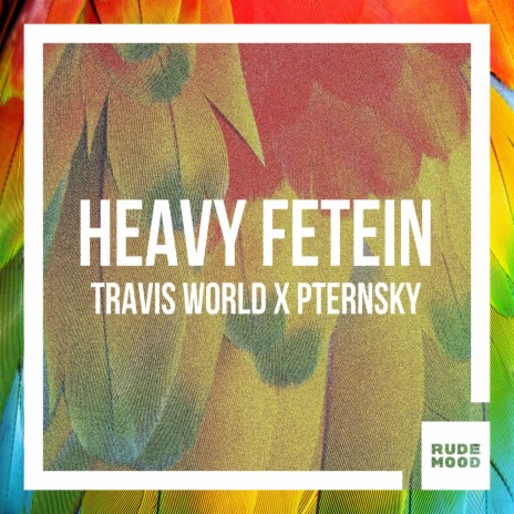 Heavy Fetein ft. Pternsky | Boomplay Music