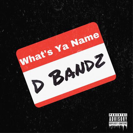 What's Ya Name | Boomplay Music