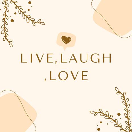 LIVE,LAUGH,LOVE (Live) | Boomplay Music