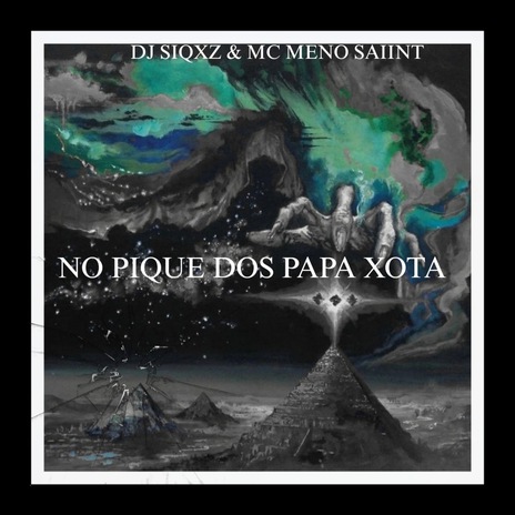 NO PIQUE DOS PAPA XOTA ft. Meno Saaint | Boomplay Music