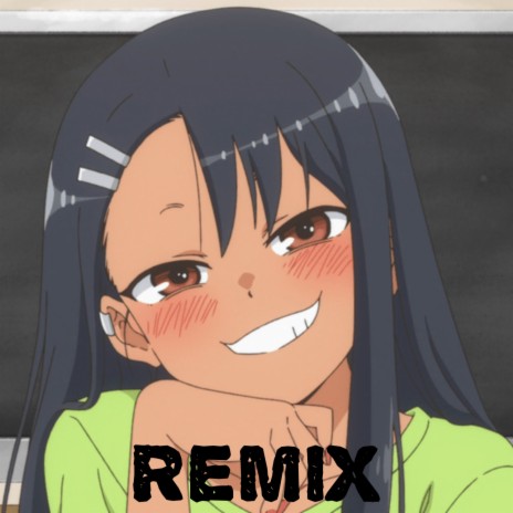 Gambare Senpai (Remix) ft. Hayase Nagatoro | Boomplay Music