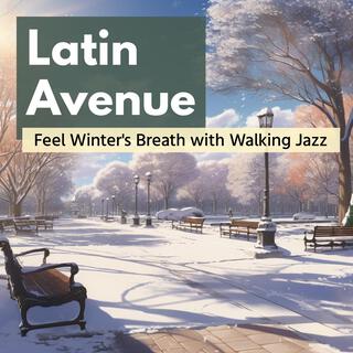 Feel Winter's Breath with Walking Jazz