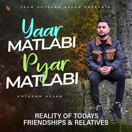 Yaar Matlabi Pyar Matlabi | Boomplay Music