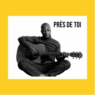 Près De Toi lyrics | Boomplay Music