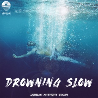 Drowning Slow